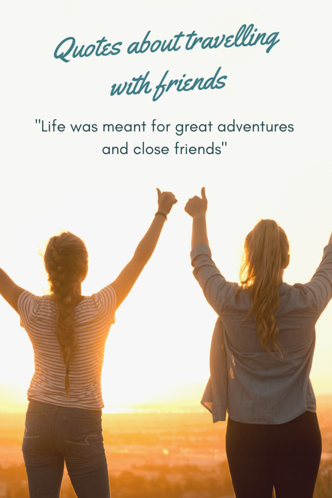 Quotes About Traveling with Friends