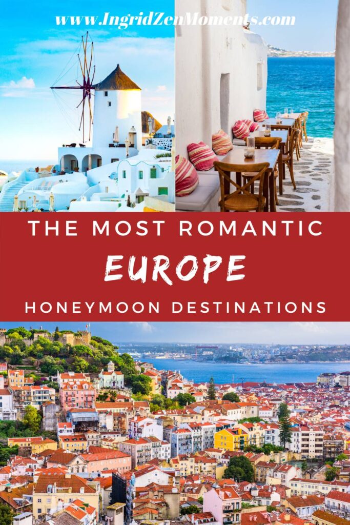 The most romantic places in Europe for honeymoon IngridZenMoments